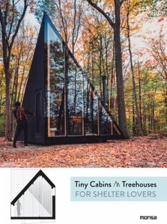 Tiny Cabins & Treehouses for Shelter Lovers - Minguet, Anna