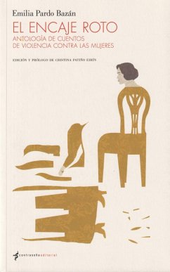 El encaje roto : antología de cuentos de violencia contra las mujeres - Pardo Bazán, Emilia