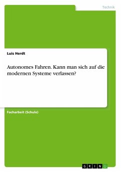 Autonomes Fahren. Kann man sich auf die modernen Systeme verlassen? - Herdt, Luis