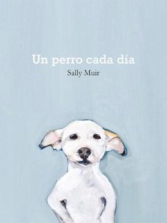 Un Perro Cada Día - Muir, Sally