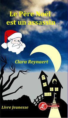 Le Père Noël est un assassin (eBook, ePUB) - Reynaert, Clara