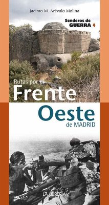 Rutas por el Frente Oeste : senderos de guerra 4 - Arévalo Molina, Jacinto M.