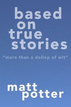 Based on True Stories - Potter, Matt