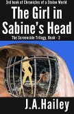 The Girl in Sabine's Head, The Screenside Trilogy, Book - 3 (Chronicles of a Stolen World, #3) (eBook, ePUB)