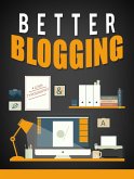 Better Blogging (eBook, ePUB)