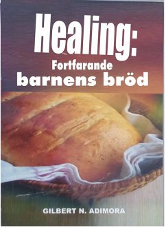 Cover Healing: fortfarande barnens brod (eBook, ePUB)