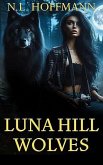 Luna Hill Wolves (eBook, ePUB) Luna Hill Wolves (eBook, ePUB)