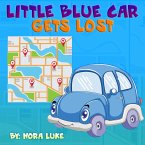 Little Blue Car Gets Lost (Bedtime children's books for kids, early readers) (eBook, ePUB)