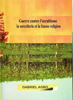 Cover Guerre contre l'occultisme, la sorcellerie et la fausse religion (eBook, ePUB)