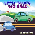 Little Blue car Big Race (Bedtime children's books for kids, early readers) (eBook, ePUB)