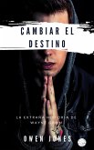 Cambiar El Destino (eBook, ePUB)