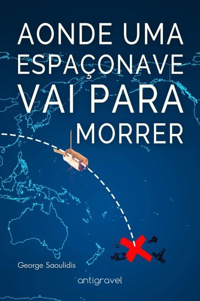 Aonde Uma Espaconave Vai Para Morrer (eBook, ePUB)