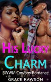 His Lucky Charm - BWWM Cowboy Romance (eBook, ePUB)