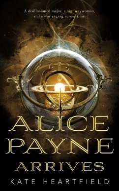 Alice Payne Arrives (eBook, ePUB) - Heartfield, Kate