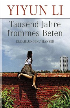 Tausend Jahre frommes Beten (eBook, ePUB) - Li, Yiyun
