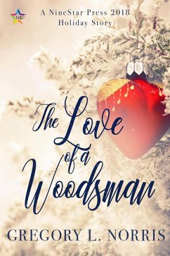 The Love of a Woodsman (eBook, ePUB) - Norris, Gregory L.