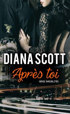 Apres toi. (eBook, ePUB) - Scott, Diana