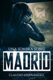Una sombra sobre Madrid (eBook, ePUB)