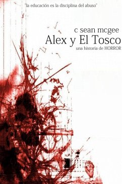 Cover Alex y El Tosco (una historia de horror) (eBook, ePUB)