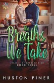 The Breaths We Take (Seasons of Chadham High, #3) (eBook, ePUB)