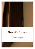 Der Rahmen (eBook, ePUB) Der Rahmen (eBook, ePUB)