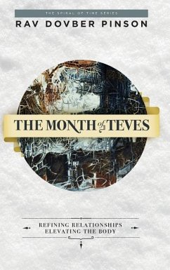 The Month of Teves: Refining Relationships, Elevating the Body - Pinson, Dovber