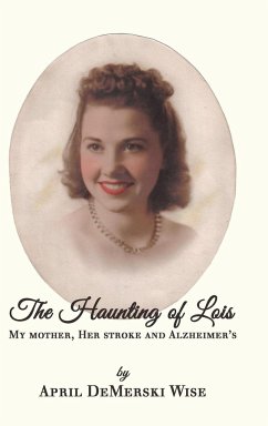 The Haunting of Lois - Wise, April Demerski