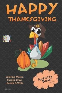 Happy Thanksgiving Activity Book Coloring, Mazes, Puzzles, Draw, Doodle and Write: Creative Noggins for Kids Thanksgiving Holiday Coloring Book with C - Bread, Digital