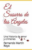 El Susurro de Los Ángeles: Una Historia de Amor Y Crimenes