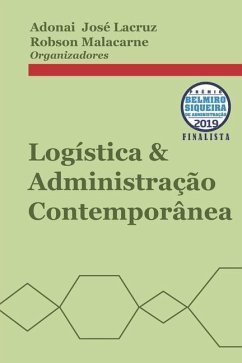 Logística & Administração Contemporânea - Malacarne, Robson; Lacruz, Adonai José