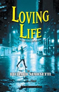 Loving Life: Never Give Up Living - Simonetti, Richard