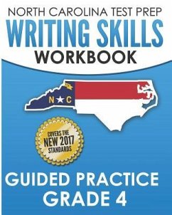 NORTH CAROLINA TEST PREP Writing Skills Workbook Guided Practice Grade 4: Develops the Writing Skills in North Carolina's English Language Arts Standa - Hawas, E.