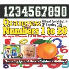 Oranges: Numbers 1 to 20. Bilingual Spanish-English: Naranjas: Números 1 al 20. Bilingüe Español-Inglés - Lepeley, Jp