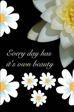 Every Day Has it's Own Beauty - Designs, K. &. P.