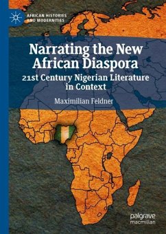 Narrating the New African Diaspora - Feldner, Maximilian