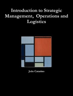 Introduction to Strategic Management, Operations and Logistics - Catarino, João