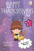 Happy Thanksgiving Activity Book Coloring, Mazes, Puzzles, Draw, Doodle and Write: Creative Noggins for Kids Thanksgiving Holiday Coloring Book with C