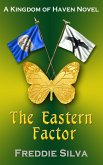 The Eastern Factor (The Kingdom of Haven, #3) (eBook, ePUB)