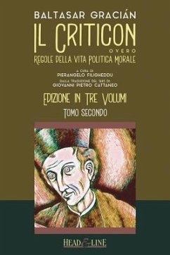 Il Criticon: Regole Della Vita Politica E Morale: Edizione in Tre Volumi: Tomo Secondo - Gracian, Baltasar