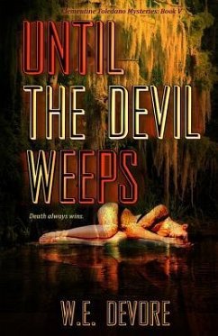 Until the Devil Weeps: A Clementine Toledano Mystery - DeVore, W. E.