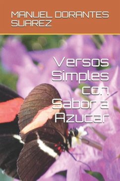 Versos Simples Con Sabor a Azucar - Suarez, Manuel Dorantes