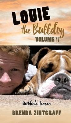 LOUIE the Bulldog Volume II - Zintgraff, Brenda