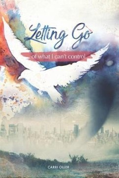 Letting Go of What I Can't Control - Oller, Carri
