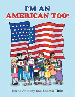 I'm an American Too! - Anthony, Keena; Tittle, Shamfa