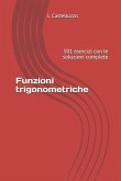 Funzioni trigonometriche: 501 esercizi con le soluzioni complete