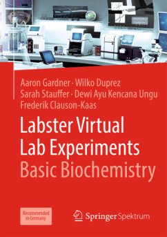 Labster Virtual Lab Experiments: Basic Biochemistry - Gardner, Aaron;Duprez, Wilko;Stauffer, Sarah