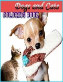 Dogs And Cats Coloring Book: (Adult Coloring) Easy, Relaxing Coloring for Animal Lovers/ Funny And Cute Dogs ِAnd Cats In Various Poses