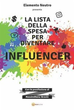 Influencer: 8 Segreti Per Diventarlo - Sebastianutti, Alex