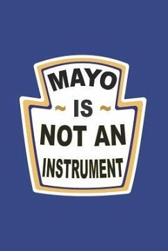 Mayo Is Not an Instrument - Designs, Elderberry's