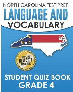 NORTH CAROLINA TEST PREP Language and Vocabulary Student Quiz Book Grade 4: Covers Revising, Editing, Vocabulary, Writing Conventions, and Grammar - Hawas, E.